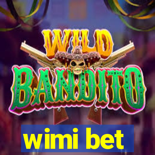 wimi bet